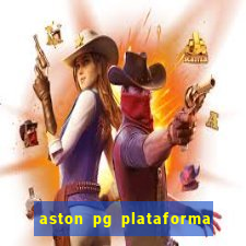 aston pg plataforma de jogos